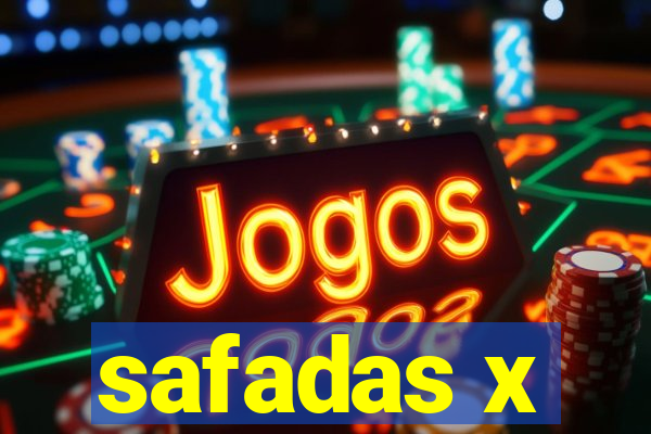 safadas x